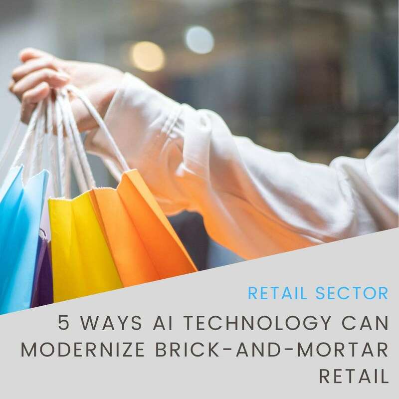 5 Ways AI Technology Can Modernize Brick-And-Mortar Retail