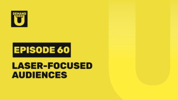 Creating Laser-Focused Audiences for Your Campaigns