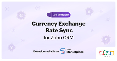App Spotlight: Currency Exchange Rate Sync for Zoho CRM