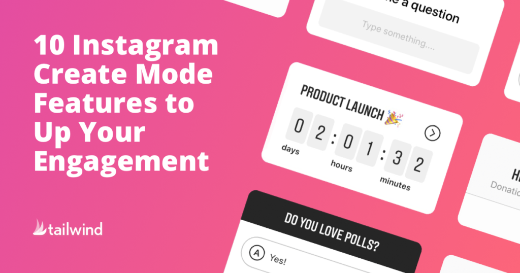 10 Instagram Create Mode Features To Up Your Engagement