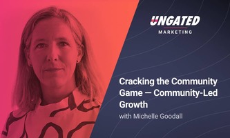 Cracking the Community Game - Community-Led Growth with Michelle Goodall