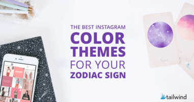 The Best Instagram Color Themes for Your Zodiac Sign