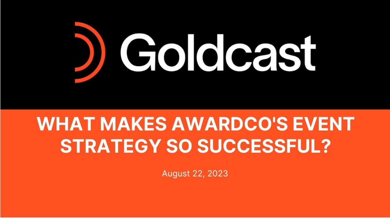 Awardco's Full Event Strategy | Goldcast