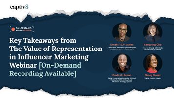 Key Takeaways from The Value of Representation in Influencer Marketing Webinar [On-Demand Recording Available]