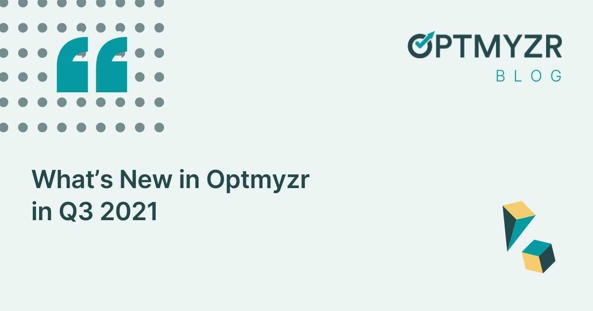 What's New in Optmyzr: Q3 2021
