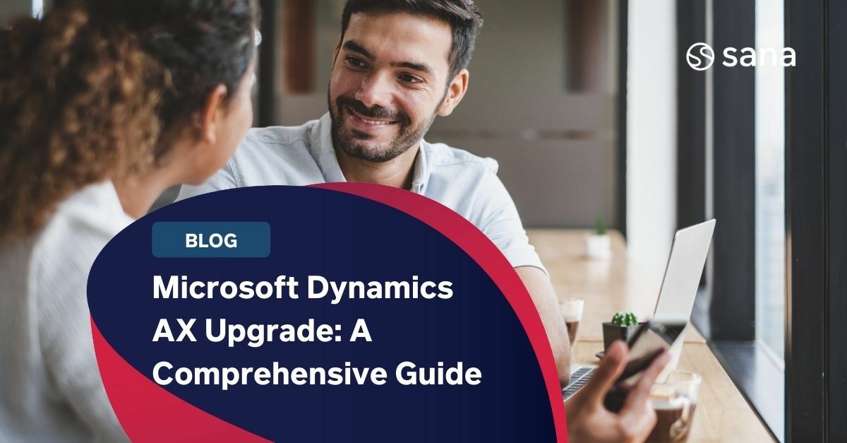 Considering a Microsoft Dynamics AX upgrade? Here's what you should know