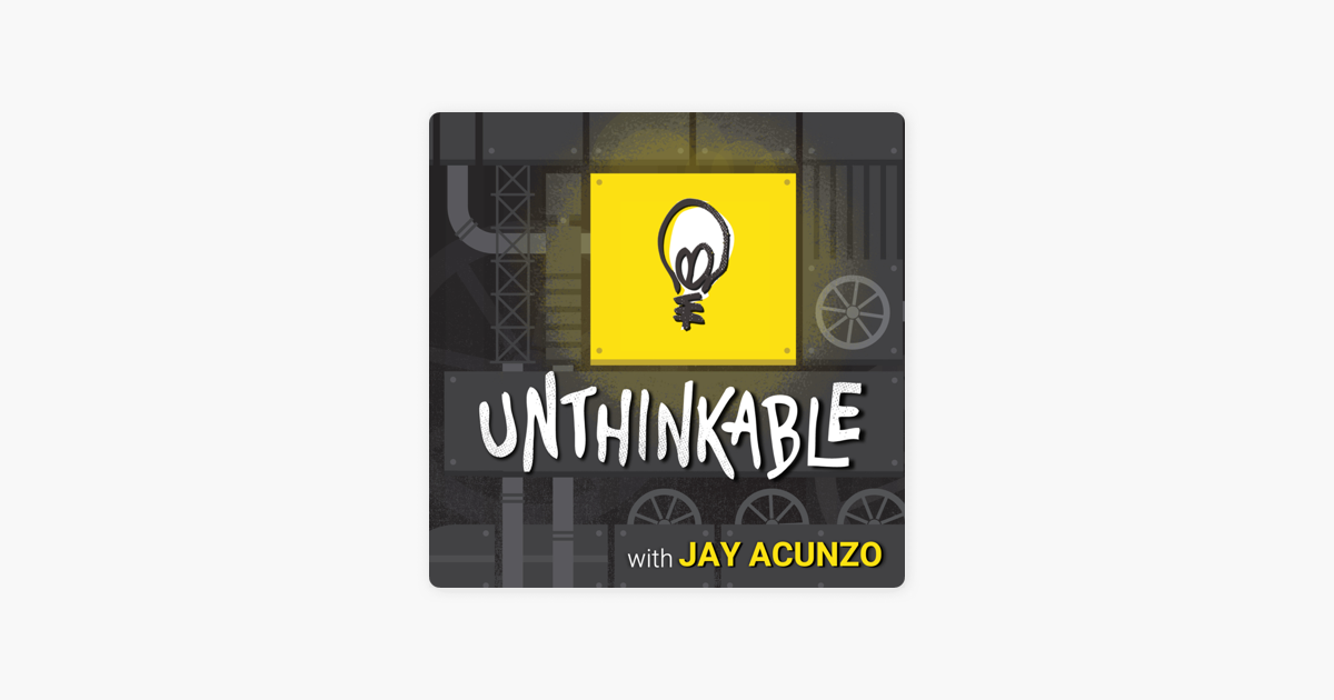 ‎Unthinkable with Jay Acunzo: A Message From Jay 