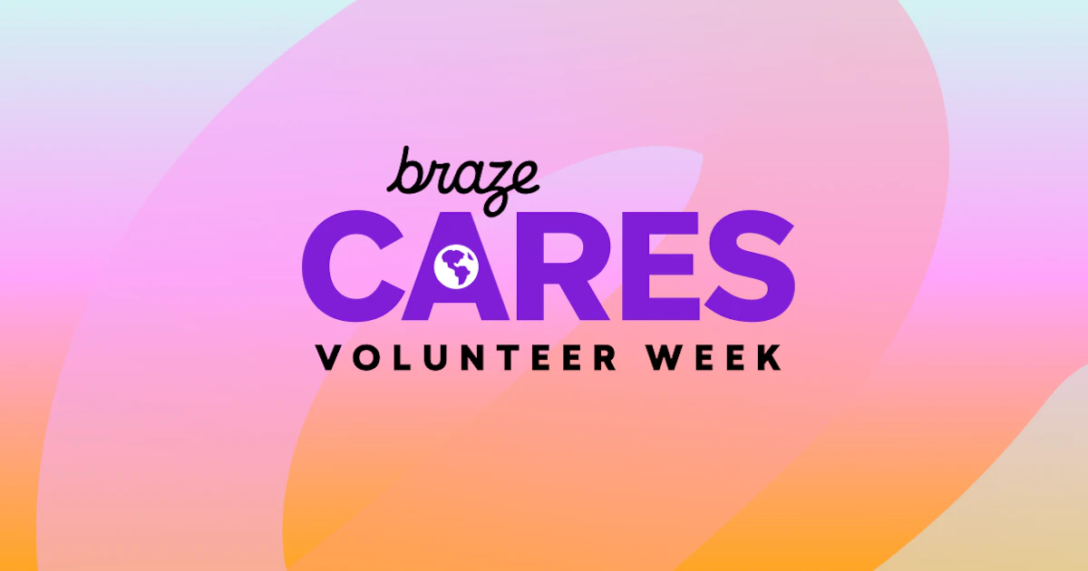 Braze Gives Back During Fourth Annual Volunteer Week