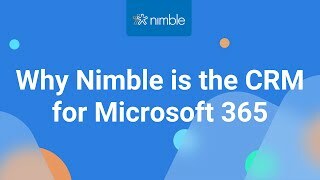 Why Nimble is the CRM for Microsoft 365