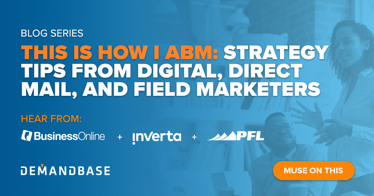 This Is How I ABM: Strategy Tips from Our Partners | Account-Based Marketing – Demandbase