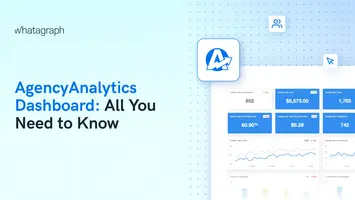 AgencyAnalytics Dashboard: All You Need to Know