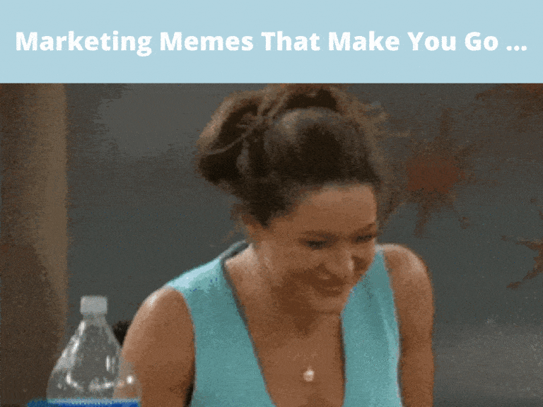 14 Evergreen, Relatable Marketing Memes: We Can't Stop Laughing!