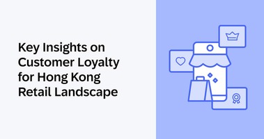 Key Insights on Customer Loyalty for Hong Kong Retail Landscape