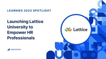 2023 LEARNIES Customer Spotlight: Launching Lattice University to Empower HR Professionals