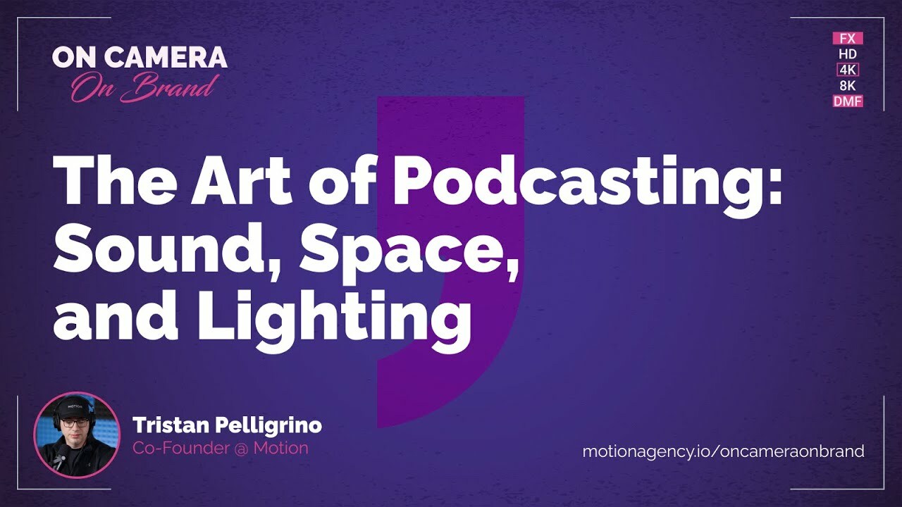 The Art of Podcasting: Sound, Space, and Lighting with Tristan Pelligrino
