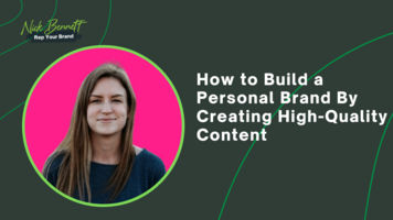 How to Build a Personal Brand by Creating High-quality Content with Camille Trent