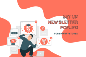 How to Set Up Newsletter Popups for Shopify Stores?