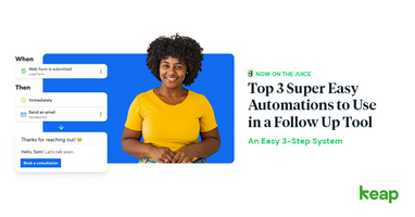 Guest Feature: Top 3 Super Easy Automations to Use in a Follow Up Tool