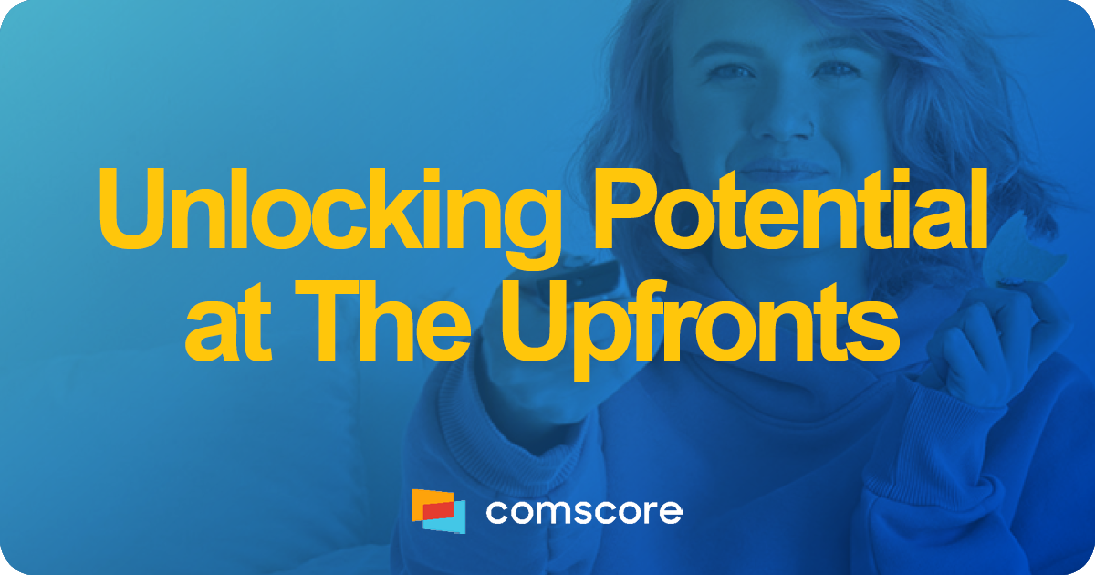 Unlocking Potential at the Upfronts