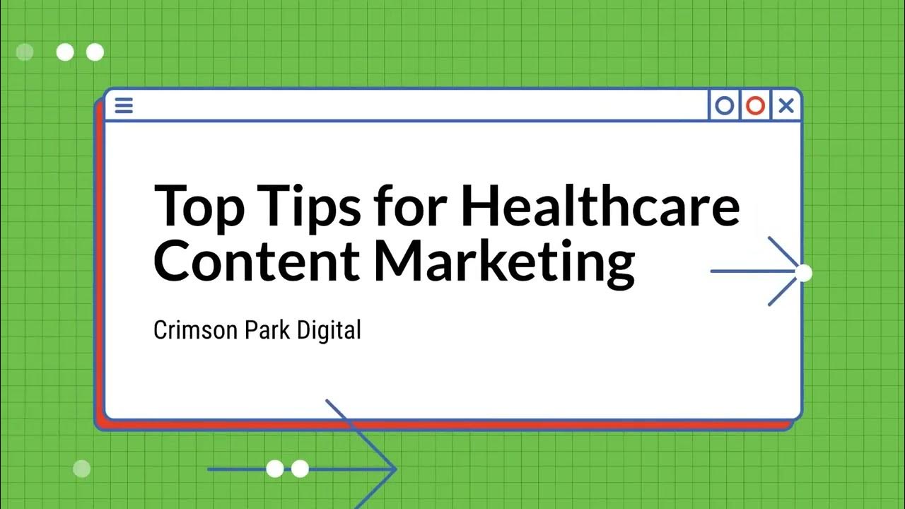 Top Tips for Healthcare Content Marketing