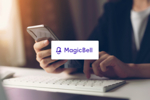 MagicBell | Case Study | Signeasy | Case Study