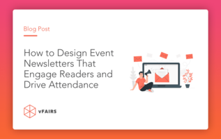 How to Design Event Newsletters That Engage Readers and Drive Attendance