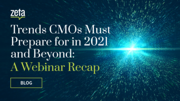 Trends CMOs Must Prepare for in 2021 and Beyond: A Webinar Recap
