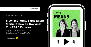 Slow Economy, Tight Talent Market? How To Navigate The 2023 Paradox