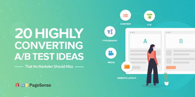 20 Highly Converting A/B Test Ideas That No Marketer Should Miss