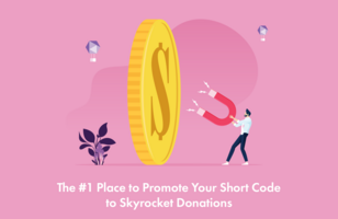 The #1 Place to Promote Your Short Code to Skyrocket Donations