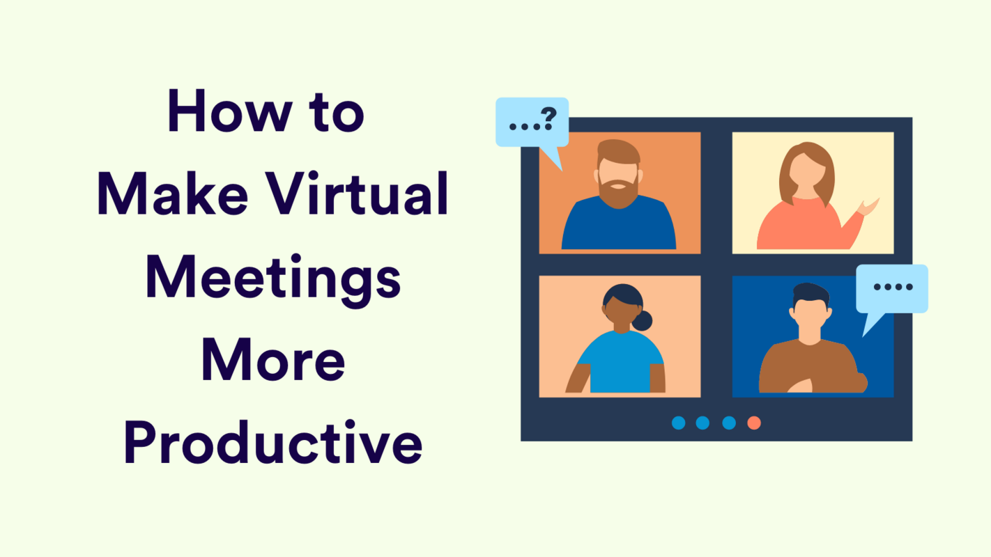 11 Tips on How to Make Virtual Meetings More Productive