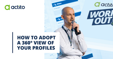 How to adopt a 360° view of your profiles