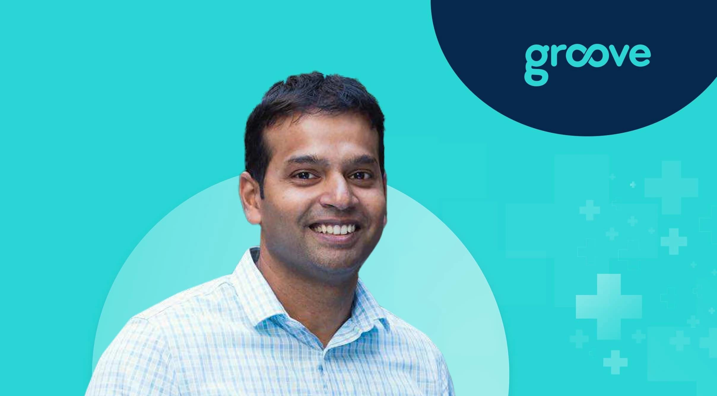 Groove Appoints Cisco ThousandEyes Executive Mohit Lad to Board of Directors