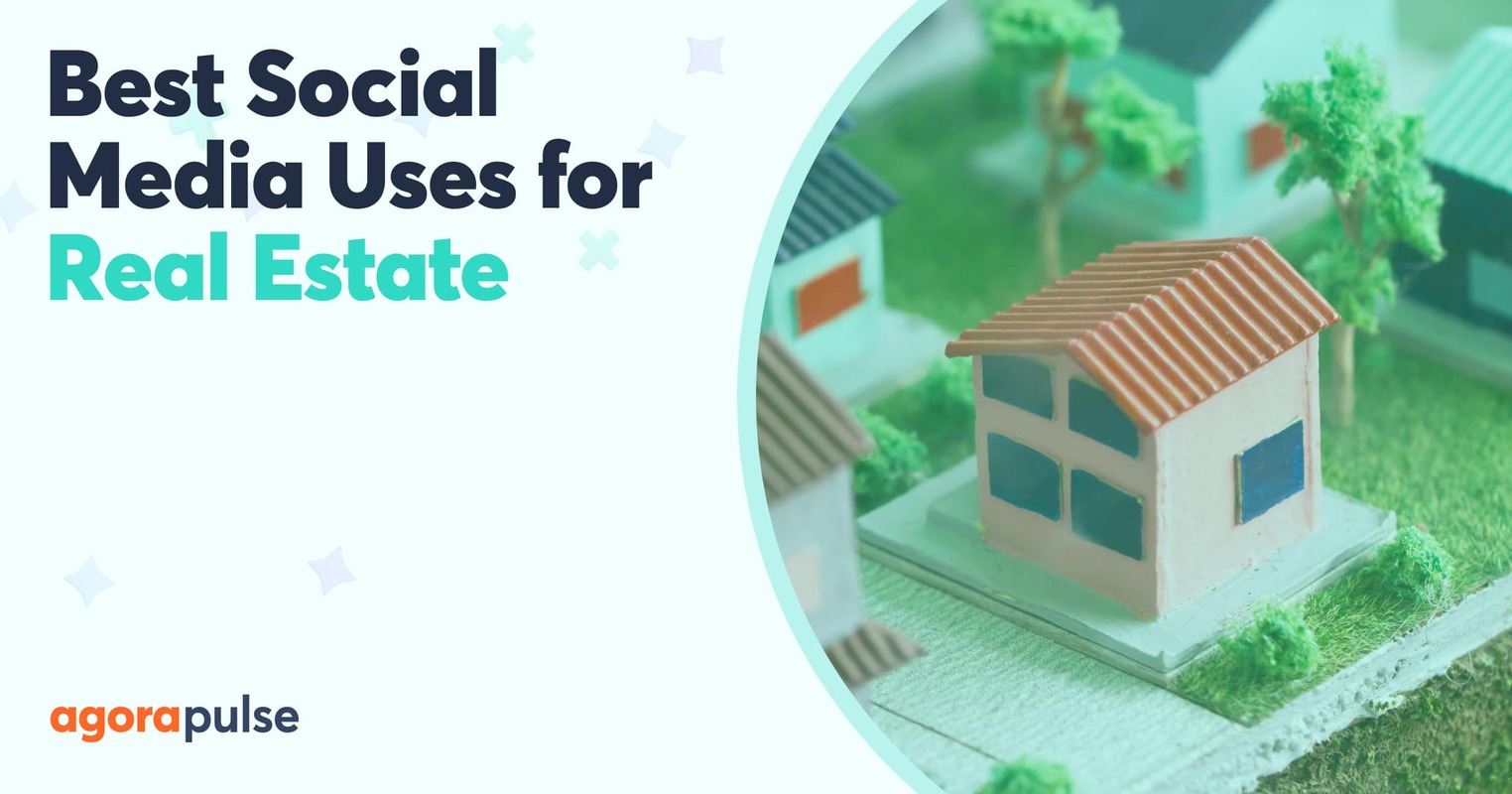 Best Social Media Uses for Real Estate