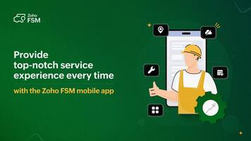 Boost technician productivity on the go with the Zoho FSM mobile app