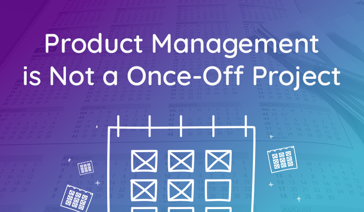 Product Information Management is Not a Once-Off Project-Here's Why