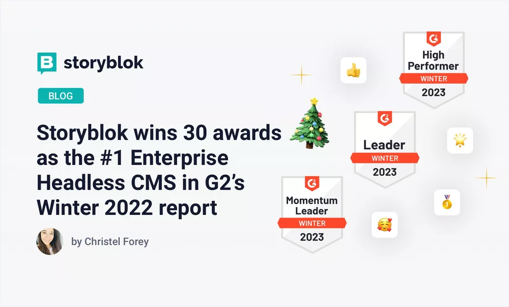G2 awards Storyblok over 30 badges as the #1 Enterprise Headless CMS