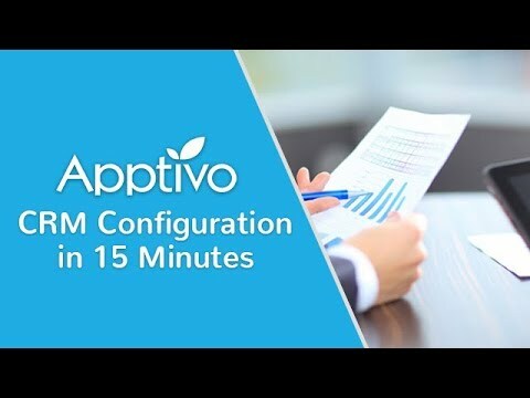 Apptivo - CRM Configuration in 15 Minutes
