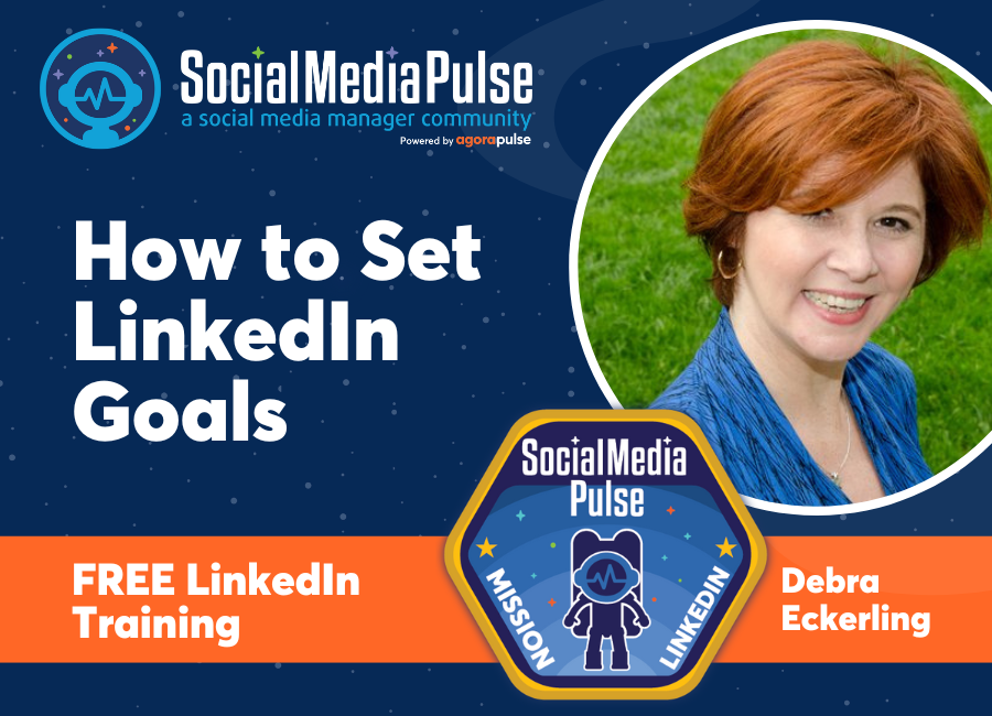 How to Set LinkedIn Goals (Debra Eckerling)