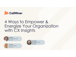 4 Ways to Empower and Energize Your Organization with CX Insights