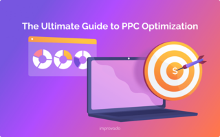 The Ultimate Guide to PPC Optimization: Strategies, Benefits, and Best Practices