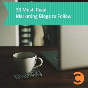 33 Must-Read Marketing Blogs to Follow