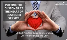 Putting the Customer at the Heart of Customer Service - Workbooks CRM