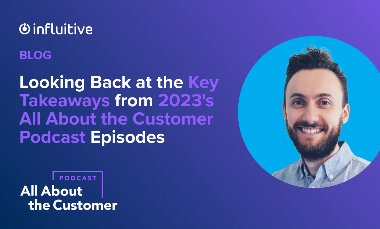 Looking Back at the Key Takeaways from 2023's All About the Customer Podcast Episodes