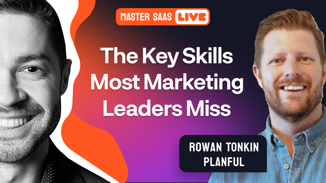 MasterSaaS Live: The Key Skills Most Marketing Leaders Miss
