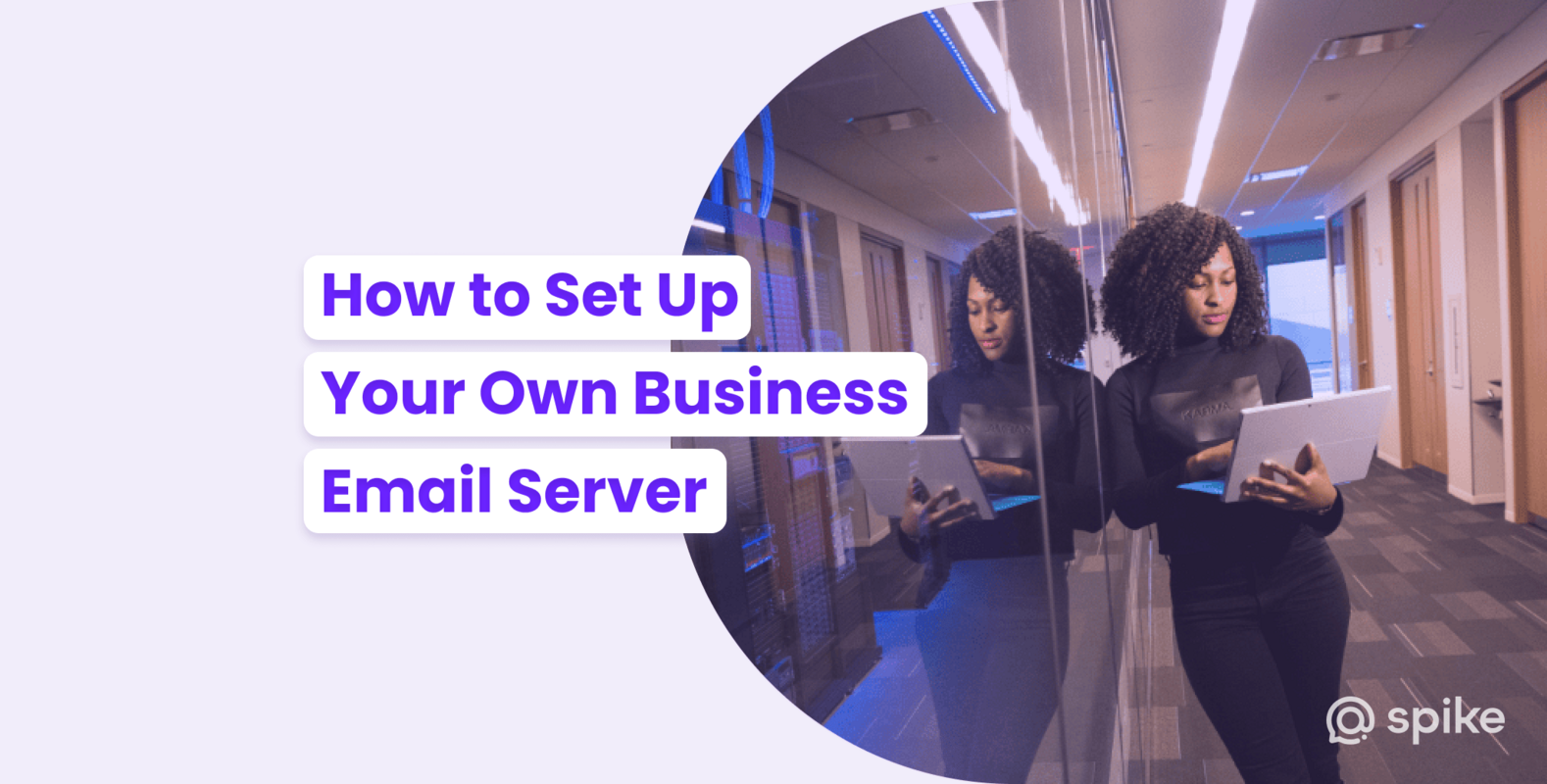 Setting Up Your Own Business Email Server: 101 Guide