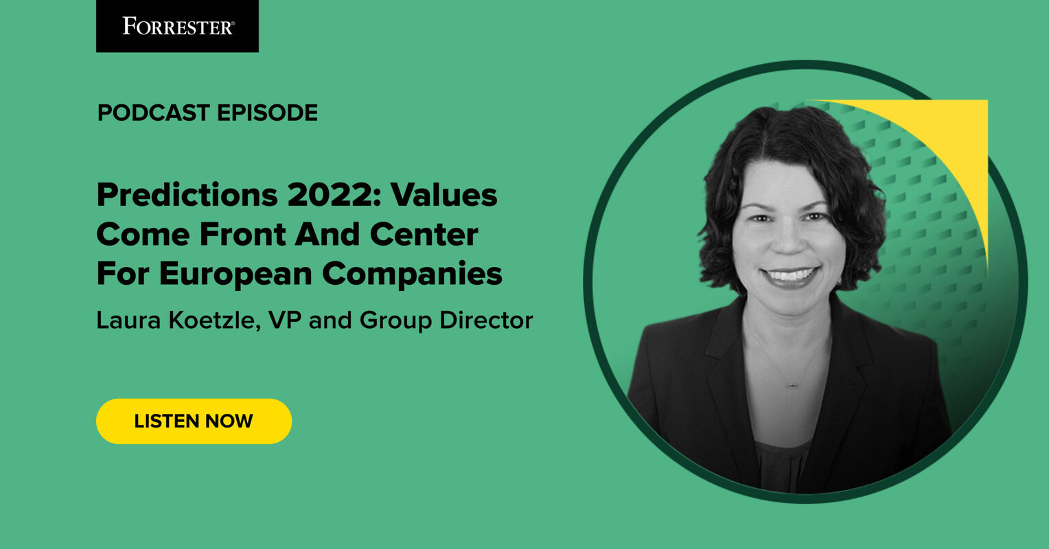 Predictions 2022: Values Come Front And Center For European Companies