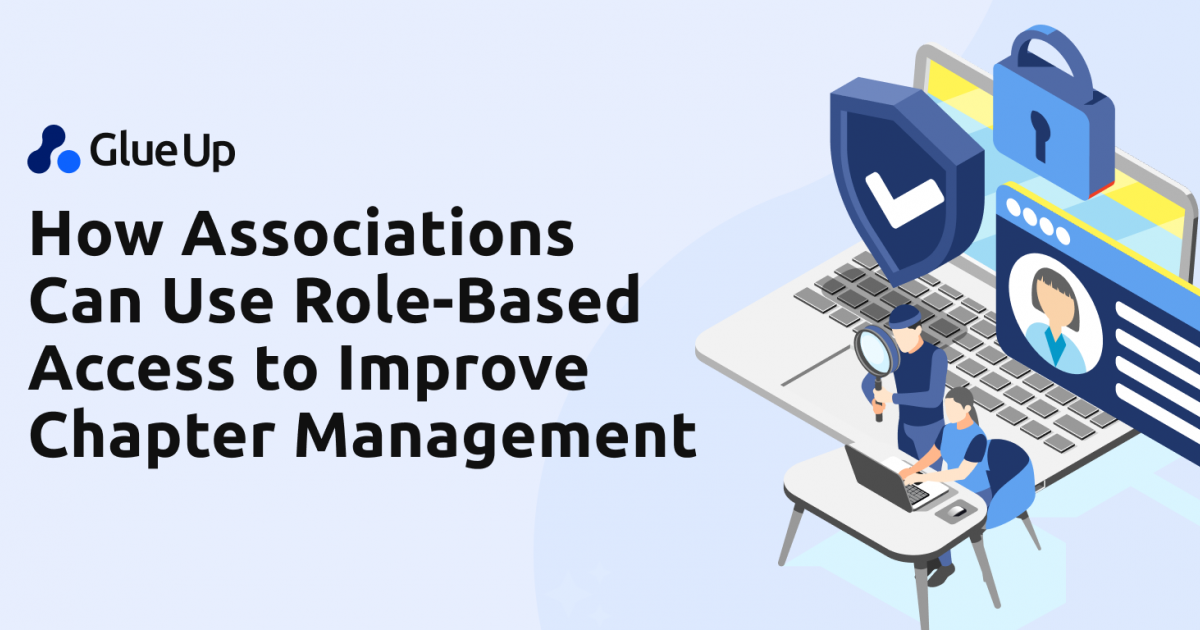 How Associations Can Use Role-Based Access to Improve Chapter Management