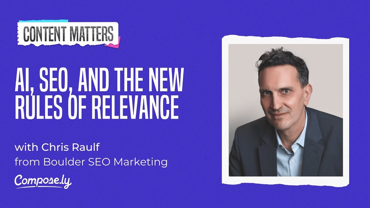 AI, SEO, and the New Rules of Relevance with Chris Raulf, Boulder SEO Marketing