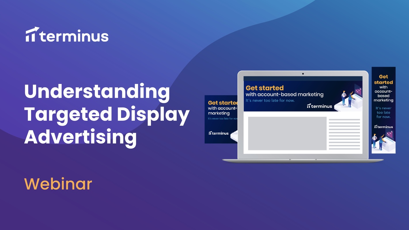 Understanding Target Display Advertising Webinar
